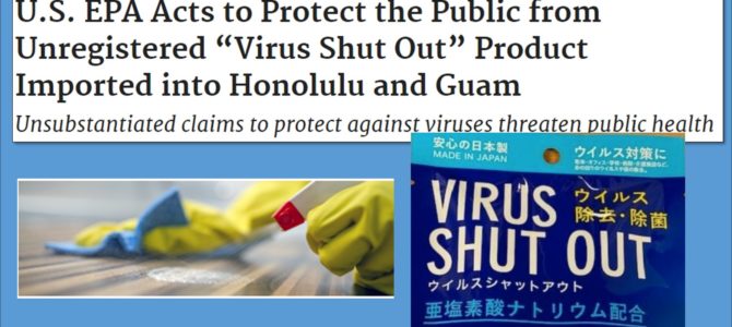 U.S. EPA Acts to Protect the Public from Unregistered “Virus Shut Out” Product Imported into Honolulu and Guam